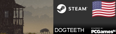 DOGTEETH Steam Signature