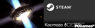 Kocmozo 🐉 Steam Signature