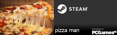 pizza man Steam Signature