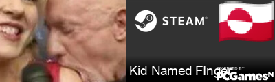 Kid Named FInger Steam Signature