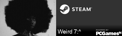 Weird 7:^ Steam Signature