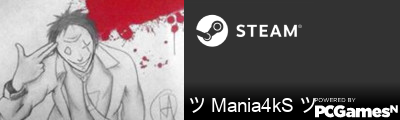 ツ Mania4kS ツ Steam Signature