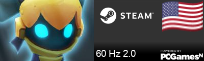 60 Hz 2.0 Steam Signature