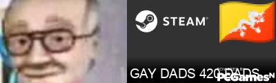 GAY DADS 420 DADS Steam Signature