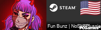 Fun Bunz | NoSkillPlussie Steam Signature
