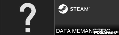 DAFA MEMANG PRO Steam Signature