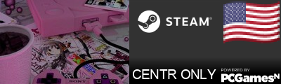 CENTR ONLY Steam Signature