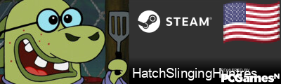 HatchSlingingHuntres Steam Signature