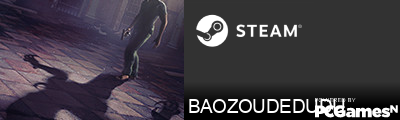 BAOZOUDEDUDU Steam Signature