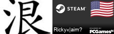 Ricky«|aim? Steam Signature