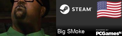 Big SMoke Steam Signature