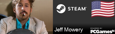 Jeff Mowery Steam Signature