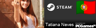 Tatiana Neves Steam Signature