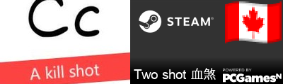 Two shot 血煞 Steam Signature