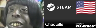Chaquille Steam Signature