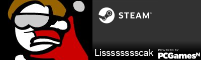 Lisssssssscak Steam Signature