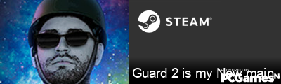 Guard 2 is my New main rank Steam Signature