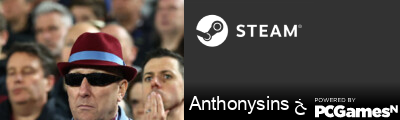 Anthonysins ﺦ Steam Signature