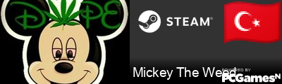 Mickey The Weed Steam Signature