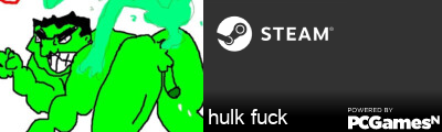 hulk fuck Steam Signature