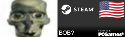 BOB? Steam Signature