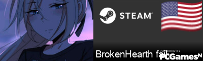 BrokenHearth fail Steam Signature
