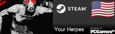 Your Herpes Steam Signature