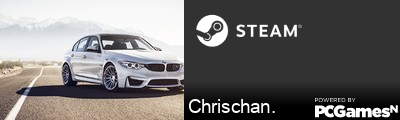 Chrischan. Steam Signature
