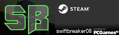 swiftbreaker08 Steam Signature