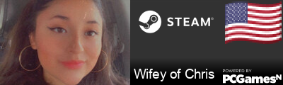 Wifey of Chris Steam Signature