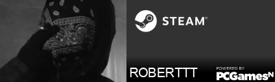 ROBERTTT Steam Signature