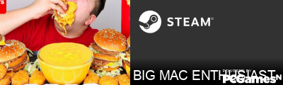 BIG MAC ENTHUSIAST Steam Signature