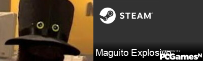 Maguito Explosivo Steam Signature