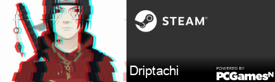 Driptachi Steam Signature