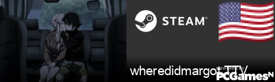 wheredidmargot TTV Steam Signature