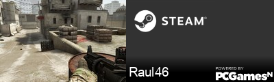 Raul46 Steam Signature