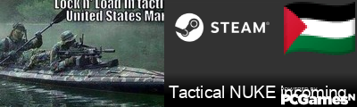 Tactical NUKE incoming Steam Signature