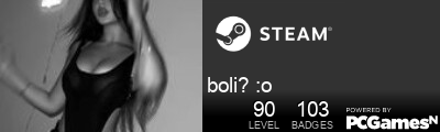 boli? :o Steam Signature