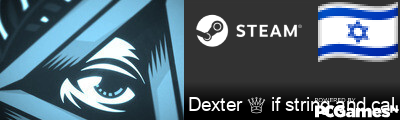 Dexter ♕ if string and call @JB. Steam Signature