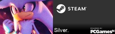 Silver. Steam Signature