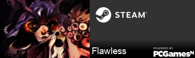 Flawless Steam Signature