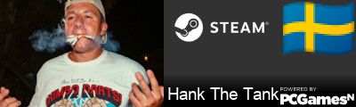 Hank The Tank Steam Signature