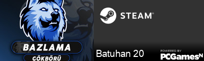 Batuhan 20 Steam Signature