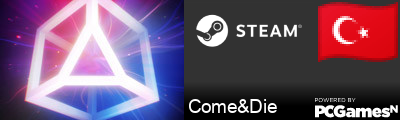 Come&Die Steam Signature