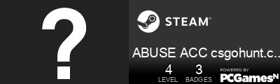 ABUSE ACC csgohunt.com Steam Signature