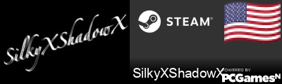 SilkyXShadowX Steam Signature