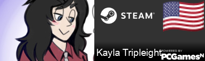 Kayla Tripleight Steam Signature