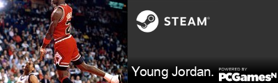Young Jordan. Steam Signature