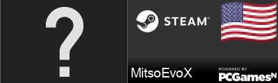 MitsoEvoX Steam Signature