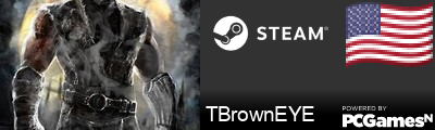 TBrownEYE Steam Signature